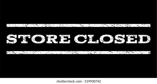 Store Closed watermark stamp. Text tag between horizontal parallel lines with grunge design style. Rubber seal stamp with unclean texture. Vector white color ink imprint on a black background.