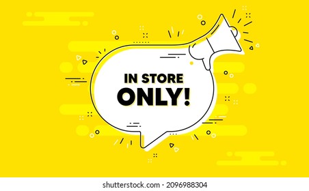 In store sale. Alert megaphone yellow chat banner. Special offer price sign. Advertising discounts symbol. In store sale chat message loudspeaker. Alert megaphone background. Vector