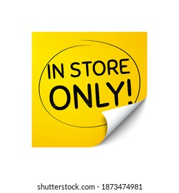 In store sale. Sticker note with offer message. Special offer price sign. Advertising discounts symbol. Yellow sticker banner. In store sale badge shape. Post note. Adhesive offer paper sheet. Vector