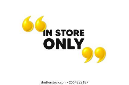 In store sale tag. 3d quotation marks with text. Special offer price sign. Advertising discounts symbol. Store sale message. Phrase banner with 3d double quotes. Vector