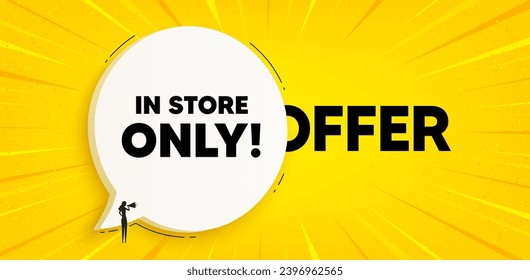 In store sale tag. Chat speech bubble banner. Special offer price sign. Advertising discounts symbol. Store sale speech bubble message. Talk box background. Vector