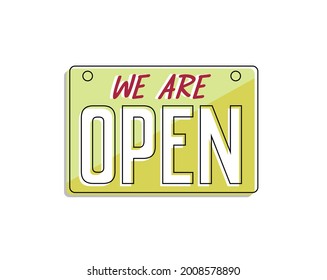 Store sign: we are open on yellow board. flat illustration for online sales, business, printing. isolated