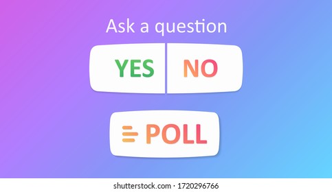 Stories stickers. Sticker template. Social media poll question, ask a question, yes or no buttons. Popular social media sticker. Mockup icons on a colorful gradient. Web design. Vector 