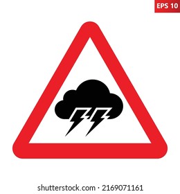 Storm warning sign. Vector illustration of red triangle sign with lightning and cloud icon inside. Caution bad and dangerous weather. Lightning discharges symbol. Risk of thunderstorm.