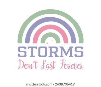 Storms don't last forever Mental health positive saying retro boho rainbow art on white background