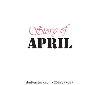 Story of April for social media vector. Good bye April. Memory of April. Background, poster, vector, social media. Can use for infographic, banner, poster, web design. Isolated on white background. 