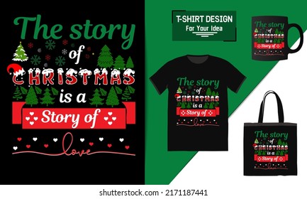 The story of Christmas is a story of love t-shirt design bag and mug mockup for merchandising This design is perfect for t-shirts