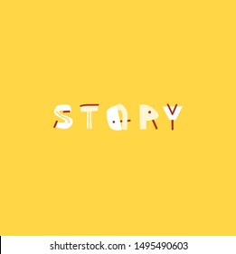Story hand drawn inscription. For social media