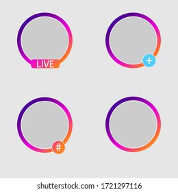 Story icon or template. Avatar frames set ,social media .Live ,vector.