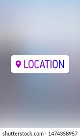 Story Location Tag. Blur Background. Map Pointer Icon. Hashtag. Vector