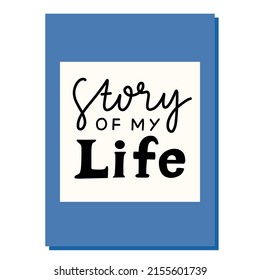 Story Of My Life Lettering Illustration