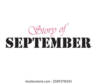 Story of September for social media vector. Good bye September. Memory of September. Banner, design, september. Can use for infographic, banner, poster, web design. Isolated on white background. 