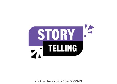 story telling, for websites, application Design, Element, learn, stay, template, top scorer, design, level, sign, speech, bubble  banner, modern, symbol, click. 
