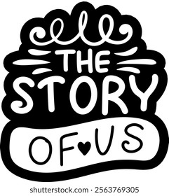 the story of us valentines day black vector graphic design and cut file