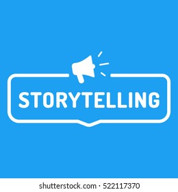 Storytelling. Badge with megaphone icon. Flat vector illustration on blue background.