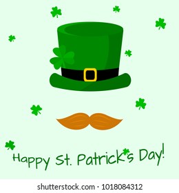 St.Patrick 's Day. Green hat with clover, red mustache and congratulations on the holiday.