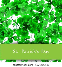 
St.Patrick 's Day. Green leaves of clover. Design for poster, postcard.