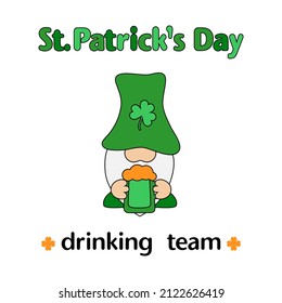 St.Patricks Day drinking team  humoring quote. St. Patrick's Day holiday decor isolated on white background. Poster, banner, greeting card design element, invitation to the pub. 