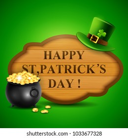 St.Patricks Day ,Treasure of Leprechaun, Pot Full of Golden Coins,hat and wooden sign, Vector illustration.