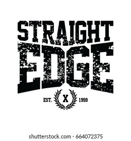 straight edge motto - grungy art retro varsity text