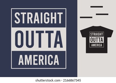 Straight out of America t shirt design