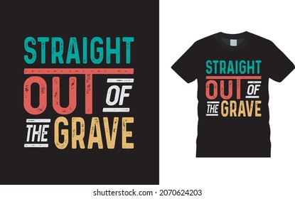 Straight Out Of The Grave T shirt, apparel, vector illustration, graphic template, print on demand, textile fabrics, retro style, typography, vintage, jesus t shirt design