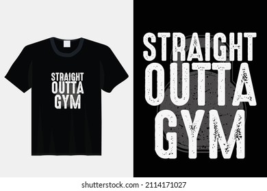 Straight Outa Gym Fitness T Shirt