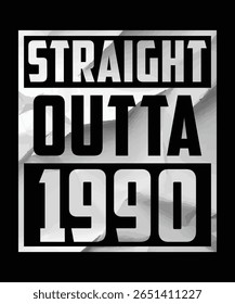 STRAIGHT OUTTA 1990 VEKTOR TSHIRT DESIGN