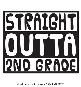 straight outta 2nd grade background inspirational positive quotes, motivational, typography, lettering design