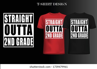 Straight Outta 2nd grade t-shirt design.Straight Outta t-shirt design.