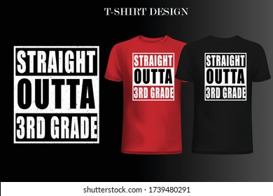 Straight Outta 3rd grade t-shirt design.Straight Outta t-shirt design.