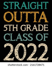 Straight Outta 5th Grade Class Of 2022 Graduation Vintage T-Shirt