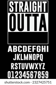 Straight Outta ABCDEFG eps cut file for cutting machine