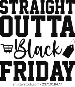 Straight Outta Black Friday T-shirt Design