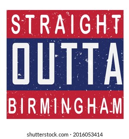 straight outta England,United kingdom,Liverpool,Birmingham t-shirt design and vector design.Template for card, poster, banner, print for t-shirt ,pin,logo, badge, illustration,clip art,sticker.