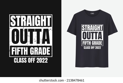 Straight outta fifth-grade class off 2022 t-shirt design