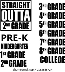Straight Outta Graduation Vector Pre-k, Kindergarten, 1st Grade - 8th Grade College