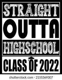 Straight Outta High School Class Of 2022 Graduation Gift