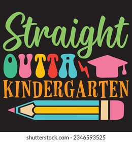 Straight Outta Kindergarten t-shirt design vector file