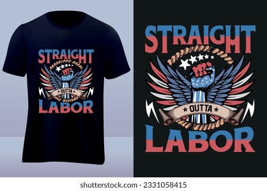 Straight outta labor labor day tshirt design