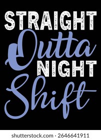 Direto OUTTA Night Shift Enfermeira engraçada RN