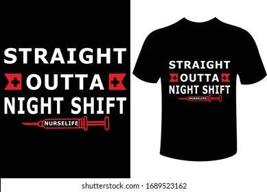 Straight Outta Night Shift Nurse Life-Typography T-shirt Design For Nurse