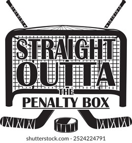 Straight Outta The Penalty Box, Hockey Goalie Sticks, Winter Sports Cut File