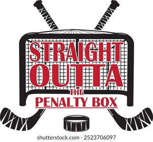 Straight Outta The Penalty Box, Ice Hockey, Winter Sports Cut File