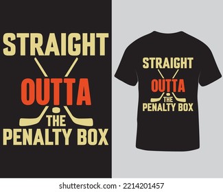 Straight Outta The Penalty Box Typography Tshirt Design