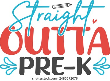 Straight outta pre-k t-shirt design.
