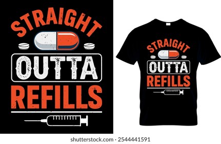 straight outta refills- doctor t shirt design
