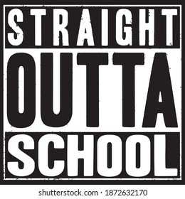 straight outta school typography design
