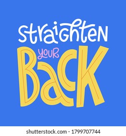 Apriete las letras dibujadas a mano. Una frase motivadora para una buena postura. Afiche de estilo de vida sano de la columna vertebral.