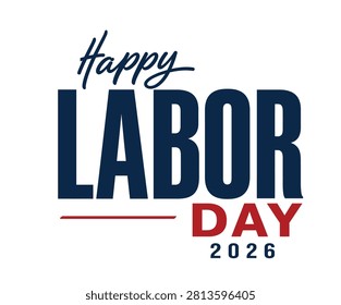 A straightforward Happy Labor Day 2026 message with blue and red text elements, suitable for various holiday communications.